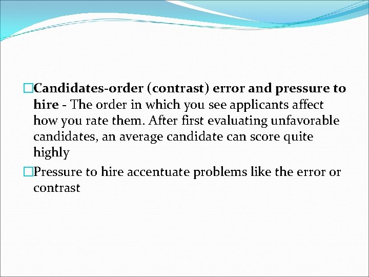 �Candidates-order (contrast) error and pressure to hire - The order in which you see