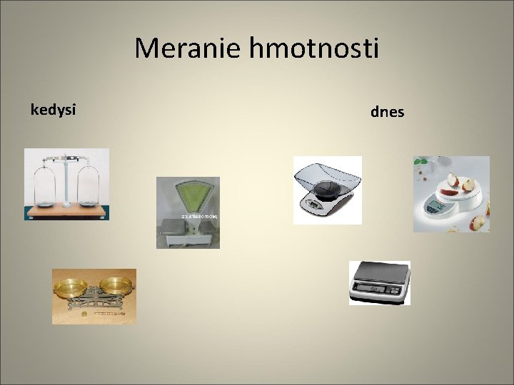 Meranie hmotnosti kedysi dnes 