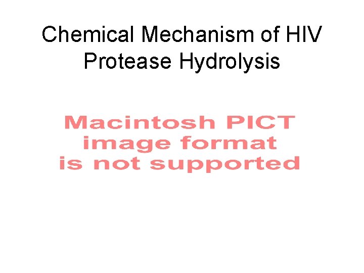 Chemical Mechanism of HIV Protease Hydrolysis 