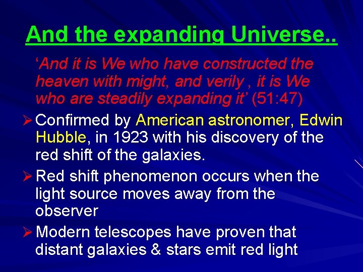 And the expanding Universe. . ‘And it is We who have constructed the heaven