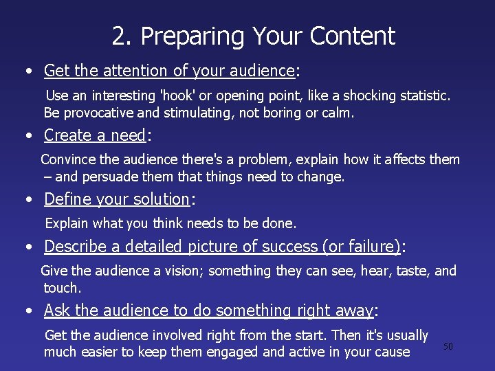2. Preparing Your Content • Get the attention of your audience: Use an interesting 2. Preparing Your Content • Get the attention of your audience: Use an interesting