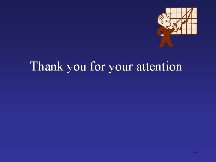 Thank you for your attention 53 Thank you for your attention 53