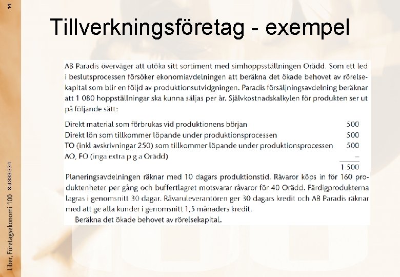 14 Sid 333 -334 Tillverkningsföretag - exempel 