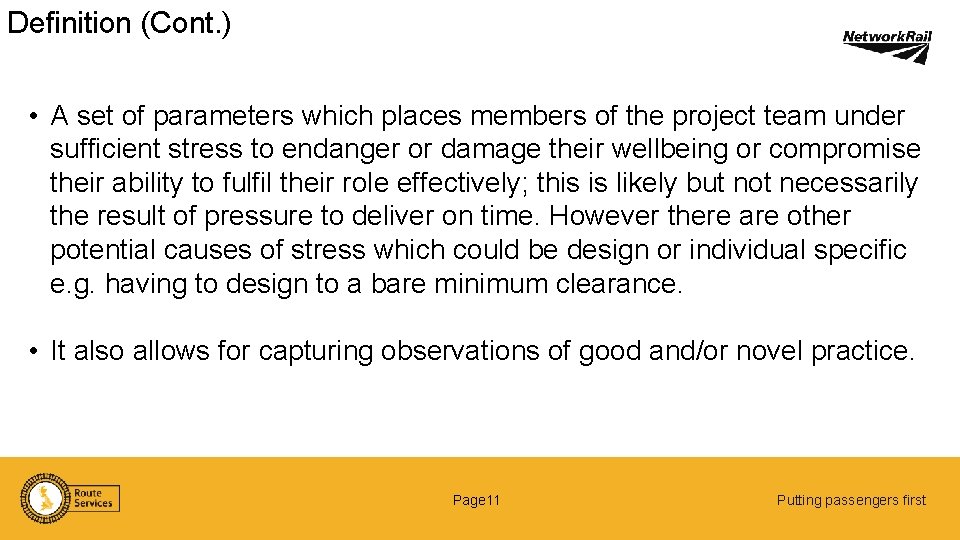 Definition (Cont. ) • A set of parameters which places members of the project