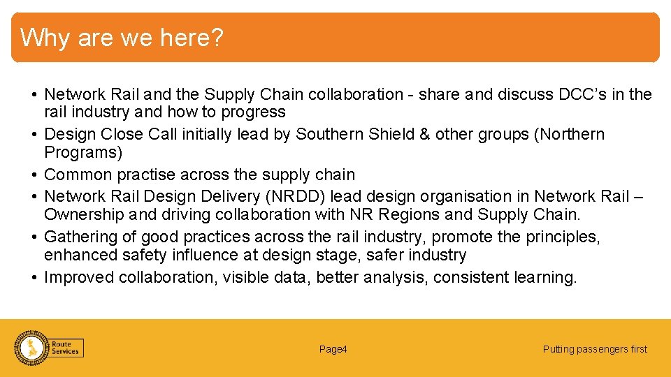 Why are we here? • Network Rail and the Supply Chain collaboration - share