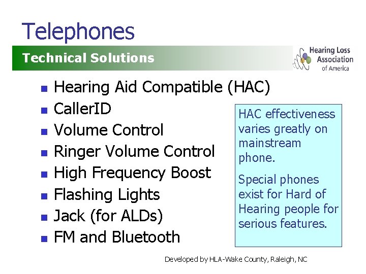 Telephones Technical Solutions n n n n Hearing Aid Compatible (HAC) Caller. ID HAC