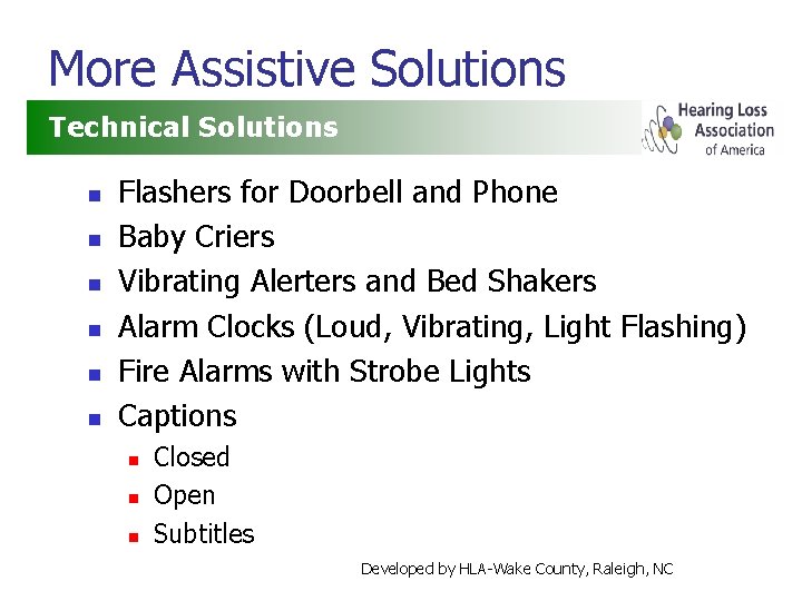 More Assistive Solutions Technical Solutions n n n Flashers for Doorbell and Phone Baby