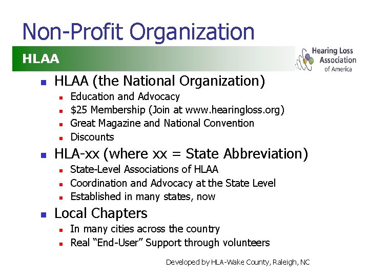 Non-Profit Organization HLAA (the National Organization) n n n HLA-xx (where xx = State