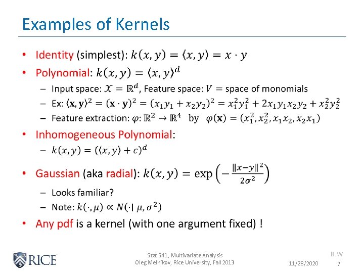 Examples of Kernels • Stat 541, Multivariate Analysis Oleg Melnikov, Rice University, Fall 2013