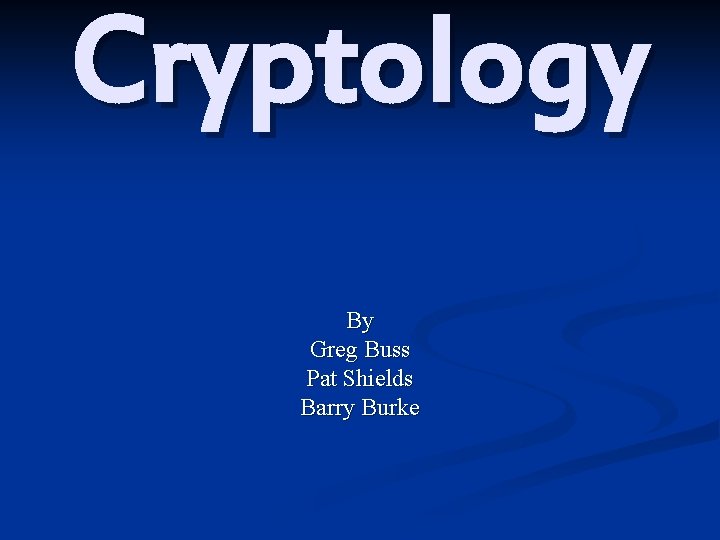 Cryptology By Greg Buss Pat Shields Barry Burke 