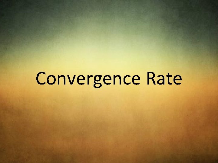 Convergence Rate 