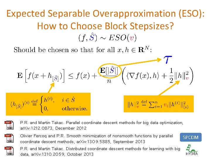 Expected Separable Overapproximation (ESO): How to Choose Block Stepsizes? P. R. and Martin Takac.