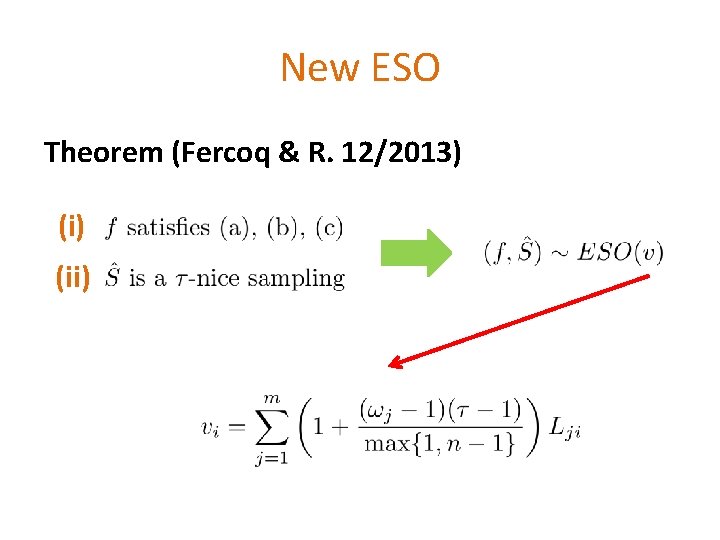 New ESO Theorem (Fercoq & R. 12/2013) (ii) 