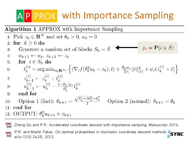 with Importance Sampling Zheng Qu and P. R. Accelerated coordinate descent with importance sampling,