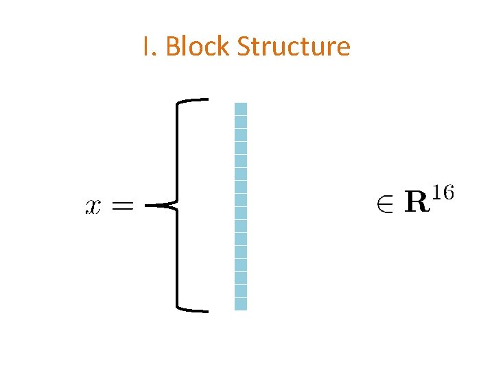 I. Block Structure 