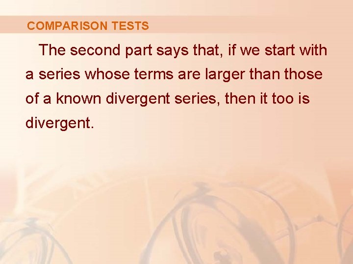 COMPARISON TESTS The second part says that, if we start with a series whose
