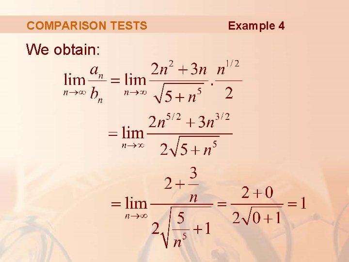 COMPARISON TESTS We obtain: Example 4 