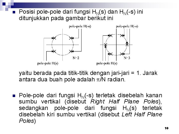 n Posisi pole-pole dari fungsi HN(s) dan HN(-s) ini ditunjukkan pada gambar berikut ini