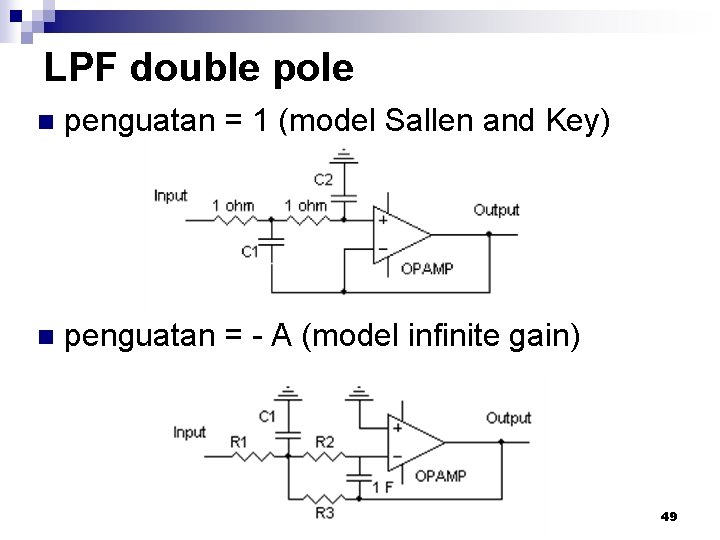 LPF double pole n penguatan = 1 (model Sallen and Key) n penguatan =