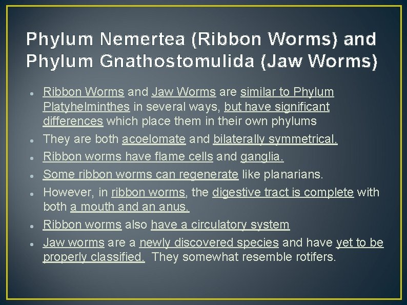 Phylum Nemertea (Ribbon Worms) and Phylum Gnathostomulida (Jaw Worms) Ribbon Worms and Jaw Worms