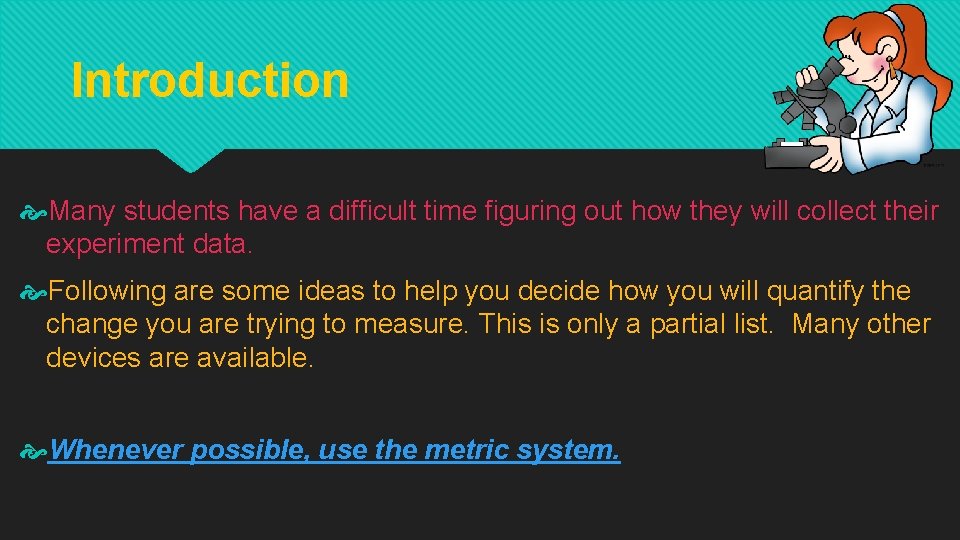 Introduction Many students have a difficult time figuring out how they will collect their