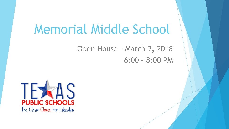 Memorial Middle School Open House – March 7, 2018 6: 00 – 8: 00