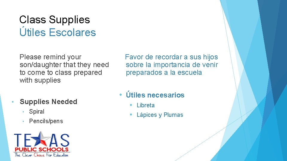 Class Supplies Útiles Escolares Please remind your son/daughter that they need to come to