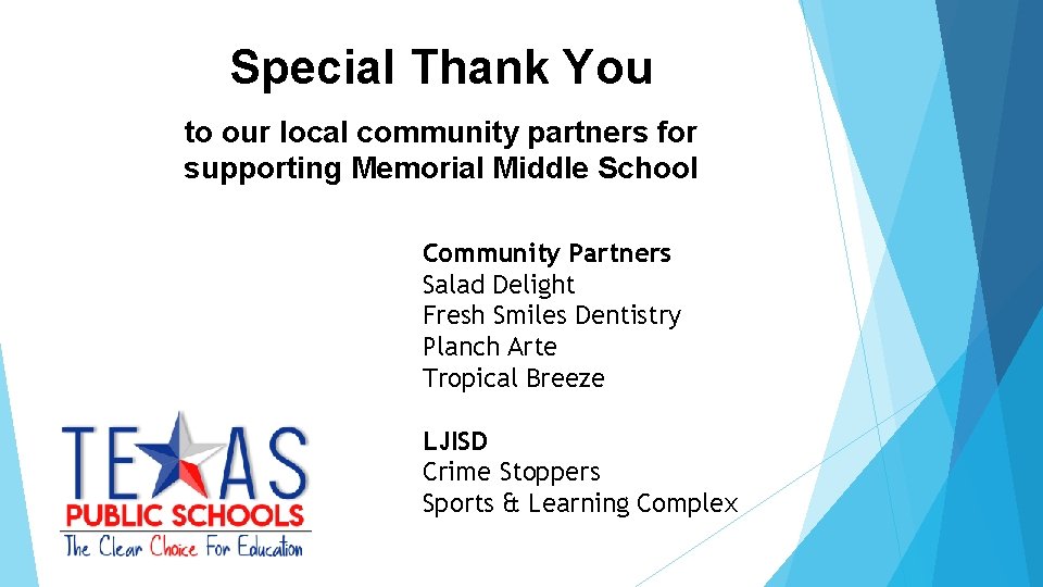 Special Thank You to our local community partners for supporting Memorial Middle School Community