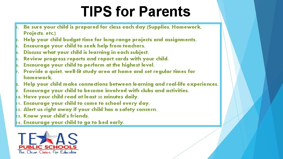 TIPS for Parents 1. Be sure your child is prepared for class each day