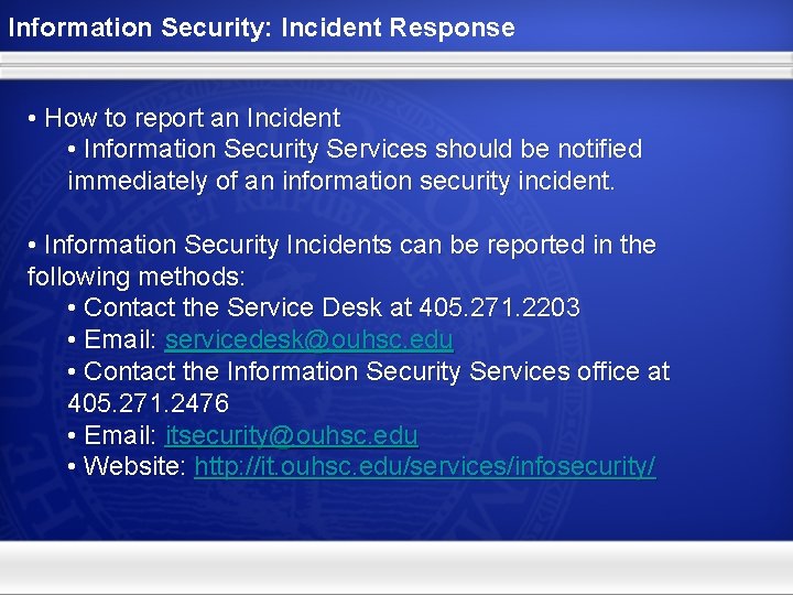 Information Security: Incident Response • How to report an Incident • Information Security Services