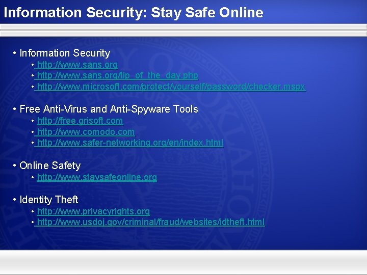 Information Security: Stay Safe Online • Information Security • http: //www. sans. org/tip_of_the_day. php