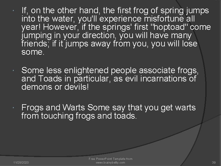 If, on the other hand, the first frog of spring jumps into the If, on the other hand, the first frog of spring jumps into the