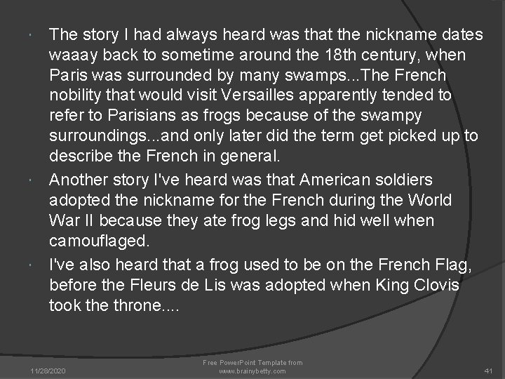 The story I had always heard was that the nickname dates waaay back to The story I had always heard was that the nickname dates waaay back to