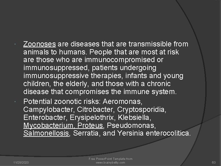 Zoonoses are diseases that are transmissible from animals to humans. People that are Zoonoses are diseases that are transmissible from animals to humans. People that are