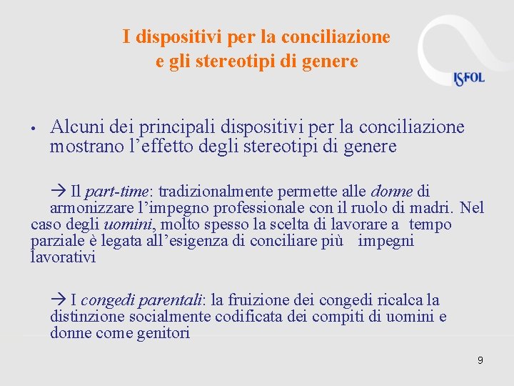 I dispositivi per la conciliazione e gli stereotipi di genere • Alcuni dei principali