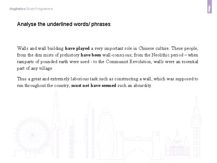 Anglistics Study Programme Analyse the underlined words/ phrases Walls and wall building have played