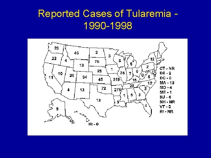Reported Cases of Tularemia 1990 -1998 Reported Cases of Tularemia 1990 -1998