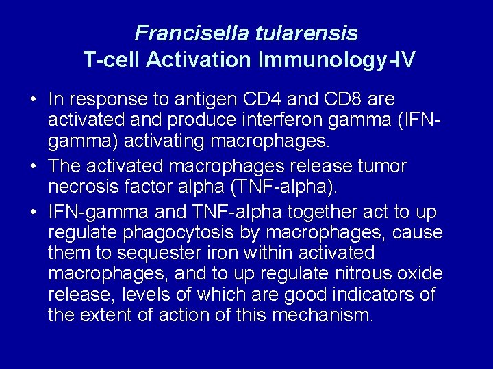 Francisella tularensis T-cell Activation Immunology-IV • In response to antigen CD 4 and CD Francisella tularensis T-cell Activation Immunology-IV • In response to antigen CD 4 and CD