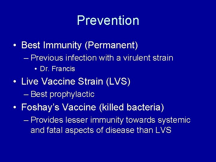 Prevention • Best Immunity (Permanent) – Previous infection with a virulent strain • Dr. Prevention • Best Immunity (Permanent) – Previous infection with a virulent strain • Dr.