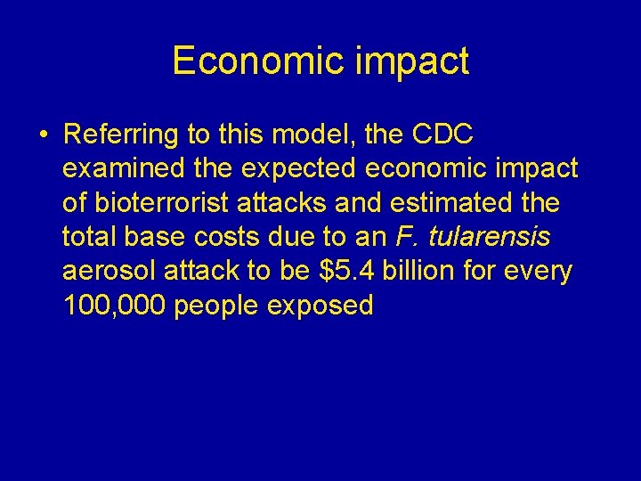 Economic impact • Referring to this model, the CDC examined the expected economic impact Economic impact • Referring to this model, the CDC examined the expected economic impact