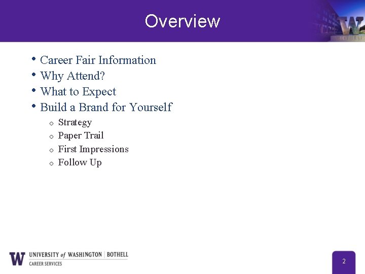 Overview • Career Fair Information • Why Attend? • What to Expect • Build