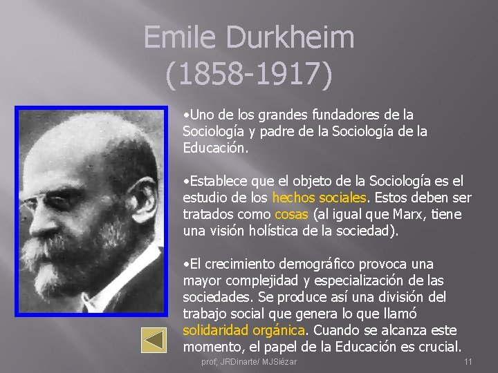 Emile Durkheim (1858 -1917) • Uno de los grandes fundadores de la Sociología y