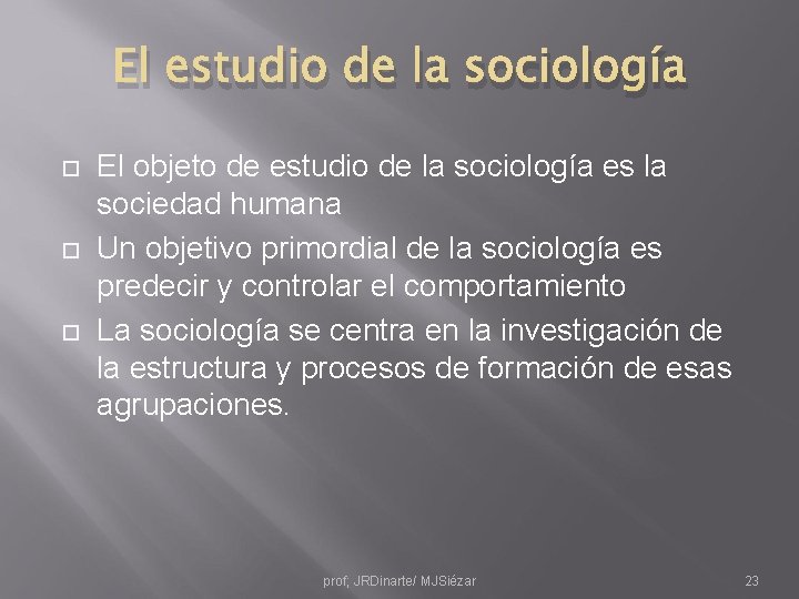 INTRODUCCIN A LA SOCIOLOGA prof JRDinarte MJSizar 1
