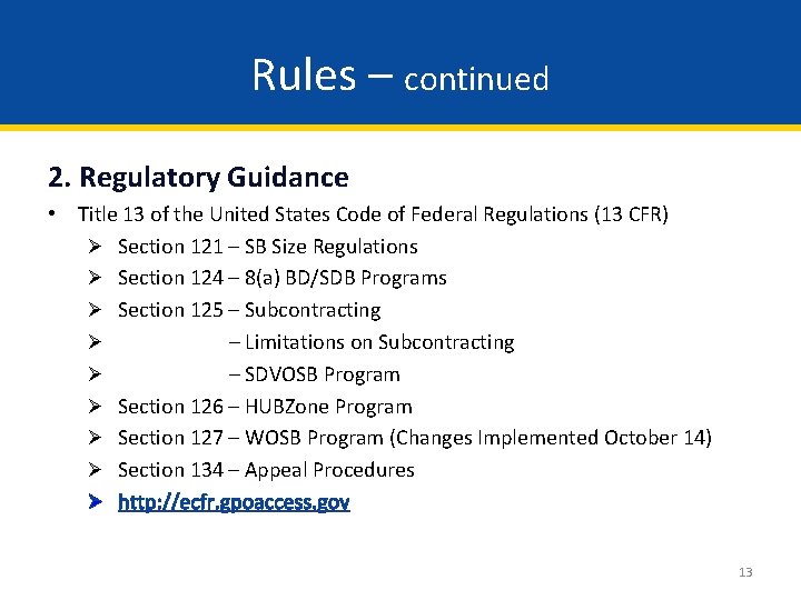 Rules – continued 2. Regulatory Guidance • Title 13 of the United States Code