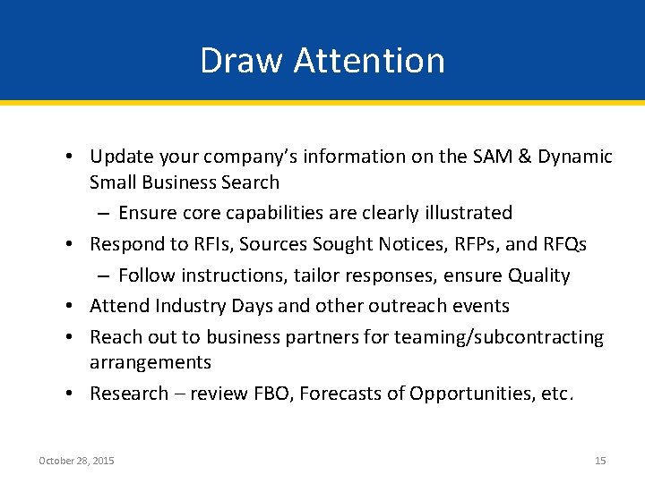 Draw Attention • Update your company’s information on the SAM & Dynamic Small Business