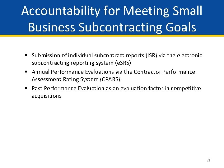 Accountability for Meeting Small Business Subcontracting Goals § Submission of individual subcontract reports (ISR)