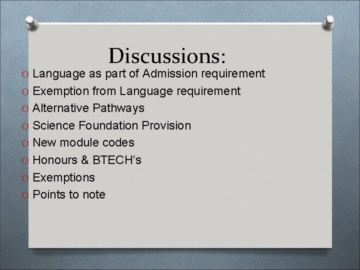 Discussions: O Language as part of Admission requirement O Exemption from Language requirement O