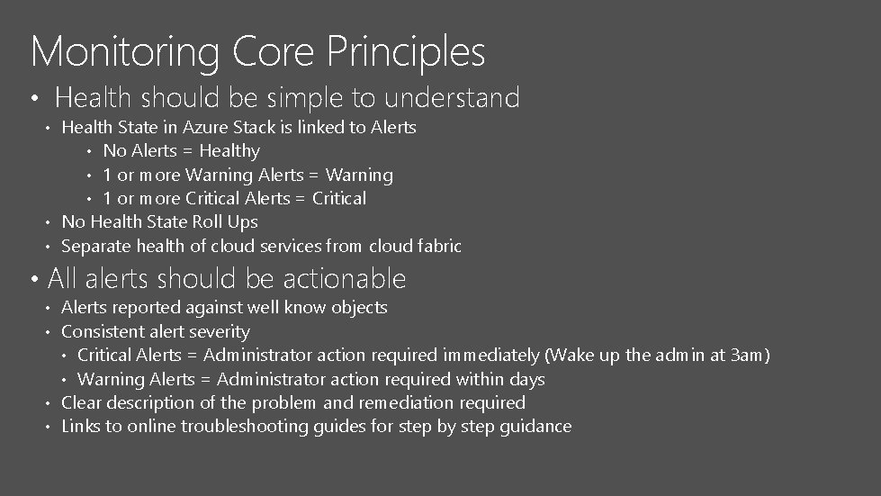 Monitoring Core Principles • Health should be simple to understand • Health State in