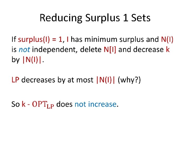 Reducing Surplus 1 Sets • 