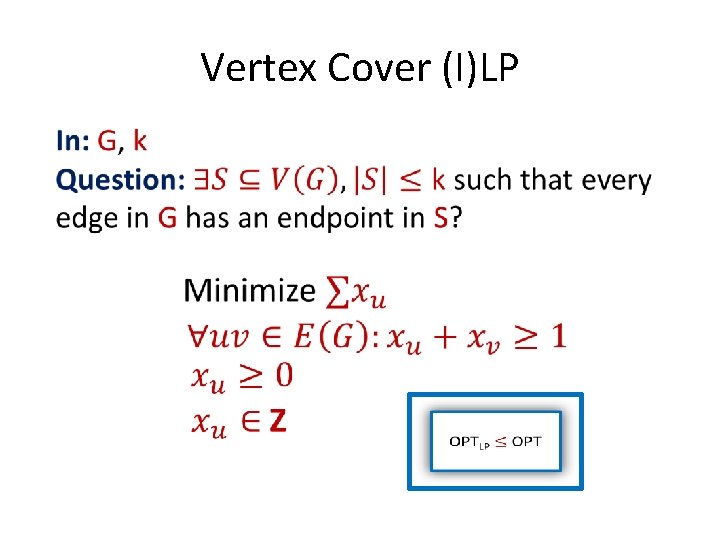 Vertex Cover (I)LP 